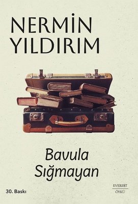 Bavula Sığmayan | Everest Yayınları (İnce Kapak)