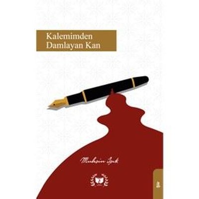 Kaleminden Damlayan Kan | Ateş Yayınları (İnce Kapak)