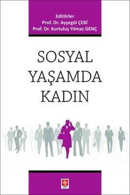Sosyal Yaşamda Kadın | Ekin Basım Yayın (İnce Kapak)