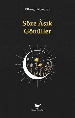 Söze Aşık Gönüller | Günce Yayınları (İnce Kapak)