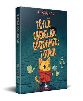 Tüylü Casuslar Görevimiz:  Tırmık | Cadı Yayınları (İnce Kapak)