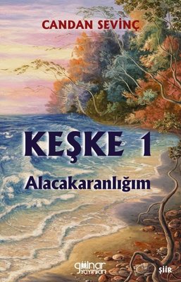 Keşke 1 - Alacakaranlığım | Gülnar Yayınları (İnce Kapak)