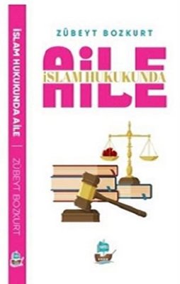 İslam Hukukunda Aile | Kalem Lugat Yayıncılık (İnce Kapak)