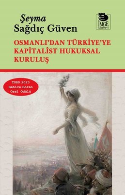Osmanlı'dan Türkiye'ye Kapitalist Hukuksal Kuruluş | İmge Kitabevi (İnce Kapak)