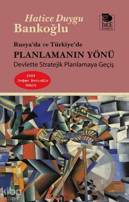 Rusya'da ve Türkiye'de Planlamanın Yönü - Devlette Stratejik Planlamaya Geçiş | İmge Kitabevi (İnce Kapak)