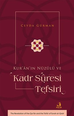 Kur'an'ın Nuzulu ve Kadr Suresi Tefsiri | Fecr Yayınları (İnce Kapak)