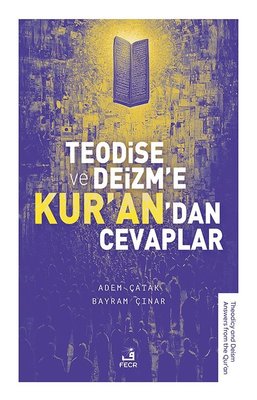 Teodise ve Deizm'e Kur'an'dan Cevaplar | Fecr Yayınları (İnce Kapak)