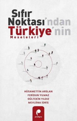 Sıfır Noktası'ndan Türkiye'nin Meseleleri | Paradigma Yayınları (İnce Kapak)