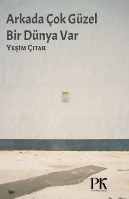 Arkada Çok Güzel Bir Dünya Var | Parma Kitap (İnce Kapak)