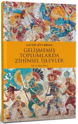 Gelişmemiş Toplumlarda Zihinsel İşlevler | alBaraka Yayınları (İnce Kapak)