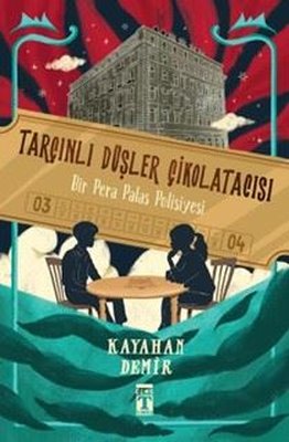 Tarçınlı Düşler Çikolatacısı - Bir Pera Palas Polisiyesi | Genç Timaş (İnce Kapak)