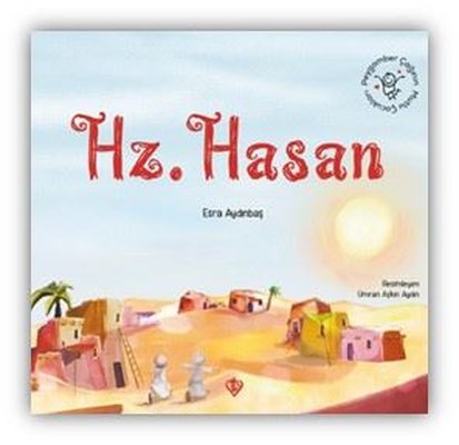 Hz. Hasan - Peygamber Çağının Mutlu Çocukları | Türkiye Diyanet Vakfı Yayınları (İnce Kapak )