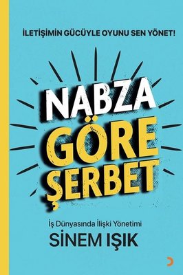 Nabza Göre Şerbet - İş Dünyasında İlişki Yönetimi | Cinius (İnce Kapak )