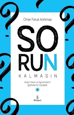 Sorun Kalmasın Cilt 2 - Ateist Deist ve Agnostiklerin Şüphelerine Cevaplar | Dirayet (İnce Kapak )