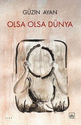 Olsa Olsa Dünya | İthaki Yayınları (İnce Kapak )