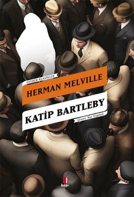 Katip Bartleby - Bir Wall Street Hikayesi | Kapı Yayınları (İnce Kapak )