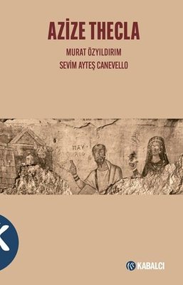 Azize Thecla | Kabalcı Yayınevi (İnce Kapak )