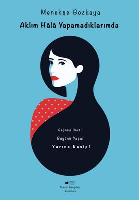 Aklım Hala Yapamadıklarımda | Sokak Kitapları Yayınları (İnce Kapak )