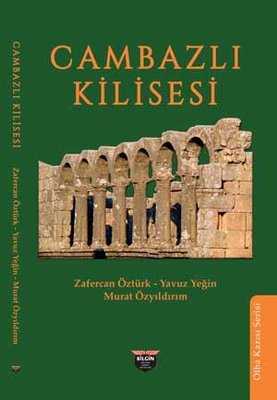 Cambazlı Kilisesi - Olba Kazısı Serisi | Bilgin Kültür Sanat (İnce Kapak )