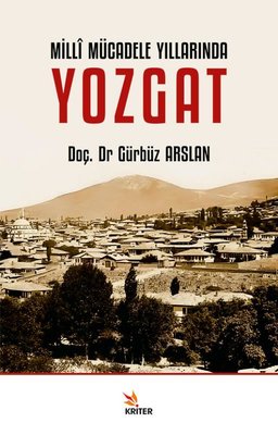 Milli Mücadele Yıllarında Yozgat | Kriter (İnce Kapak )