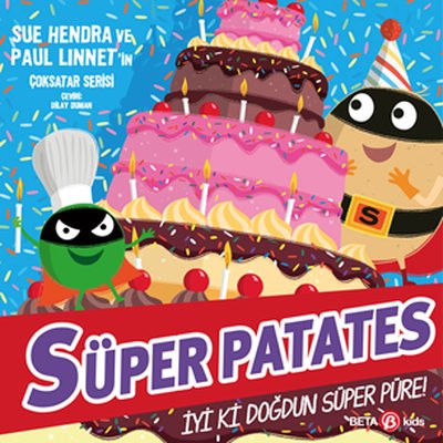 Süper Patates - İyi Ki Doğdun Süper Püre! | Beta Kids (İnce Kapak )