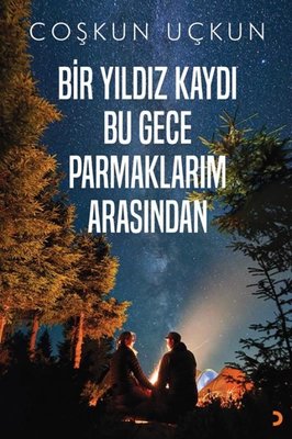 Bir Yıldız Kaydı Bu Gece Parmaklarım Arasından | Cinius (İnce Kapak )