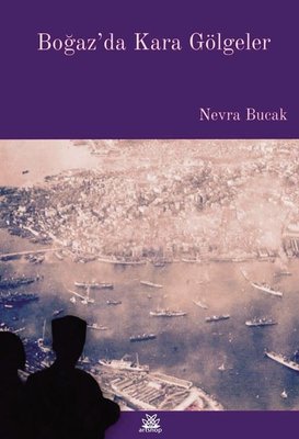 Boğaz'da Kara Gölgeler | Artshop Yayıncılık (İnce Kapak )