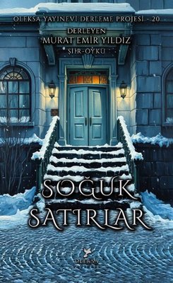 Soğuk Satırlar - Oleksa Yayınevi Derleme Projesi 20 | Oleksa Yayınevi (İnce Kapak )