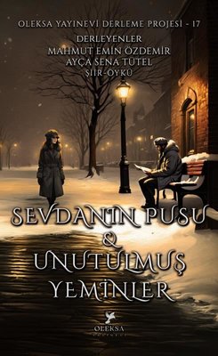 Sevdanın Pusu ve Unutulmuş Yeminler | Oleksa Yayınevi (İnce Kapak )