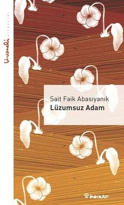 Lüzumsuz Adam - Livaneli Kitaplığı | İnkılap Kitabevi (İnce Kapak )
