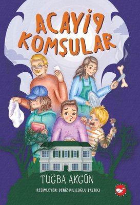 Acayip Komşular | Beyaz Balina Yayınları (İnce Kapak )