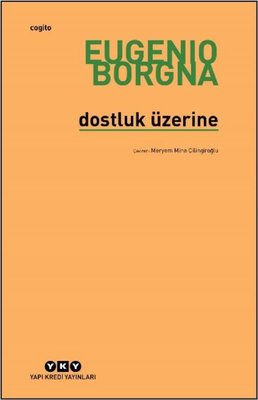 Dostluk Üzerine | Yapı Kredi Yayınları (İnce Kapak )