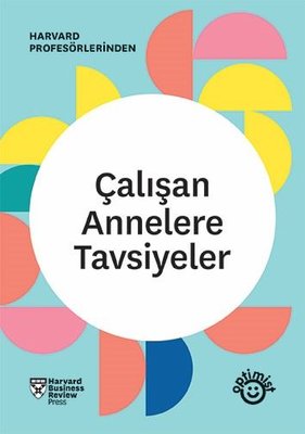 Çalışan Annelere Tavsiyeler - HBR Çalışan Ebeveynler Serisi | Optimist (İnce Kapak )