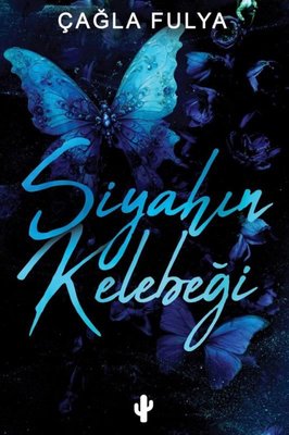 Siyahın Kelebeği | Kaktüs Sanat (İnce Kapak )