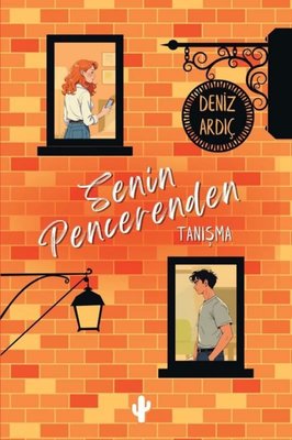 Senin Pencerenden-Tanışma | Kaktüs Sanat (İnce Kapak )