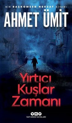İmzalı - Yırtıcı Kuşlar Zamanı | Yapı Kredi Yayınları (İnce Kapak )