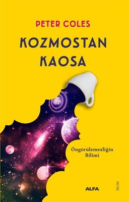 Kozmostan Kaosa | Alfa Yayıncılık (İnce Kapak )