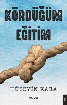 Kördüğüm Eğitim | Vova Yayınları (İnce Kapak )