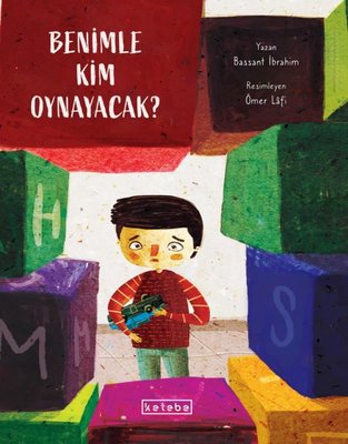 Benimle Kim Oynayacak? | Ketebe (Ciltli )