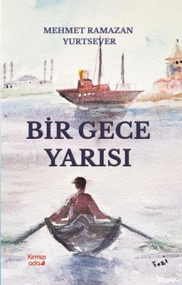 Bir Gece Yarısı | Kırmızı Ada Yayınları (İnce Kapak )