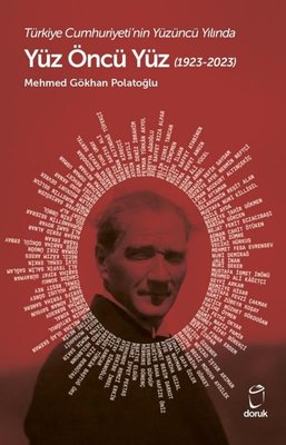 Türkiye Cumhuriyeti'nin Yüzüncü Yılında Yüz Öncü Yüz  (1923 - 2023) | Doruk Yayınları (İnce Kapak )