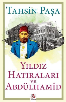 Yıldız Hatıraları ve Abdülhamid | Panama Yayıncılık (İnce Kapak )