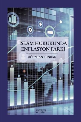 İslam Hukukunda Enflasyon Farkı | Astana Yayınları (İnce Kapak )