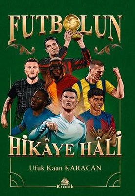 Futbolun Hikaye Hali | Kronik Kitap (İnce Kapak )