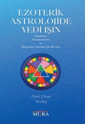 Ezoterik Astrolojide Yedi Işın | Mitra (İnce Kapak )