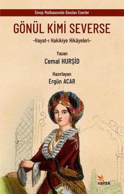 Gönül Kimi Severse: Hayat-ı Hakikiye Hikayeleri | Kriter (İnce Kapak )