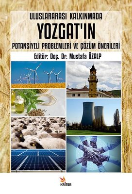 Uluslararası Kalkınmada Yozgat'ın Potansiyeli Problemleri ve Çözüm Önerileri | Kriter (İnce Kapak )