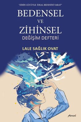 Bedensel ve Zihinsel Değişim Defteri | Armoni (İnce Kapak )