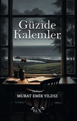 Güzide Kalemler | Koç Yayınları (Ciltli )