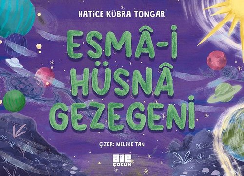 Esma-i Hüsna Gezegeni | Aile Yayınları (İnce Kapak )